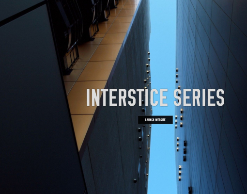 Interstices Series